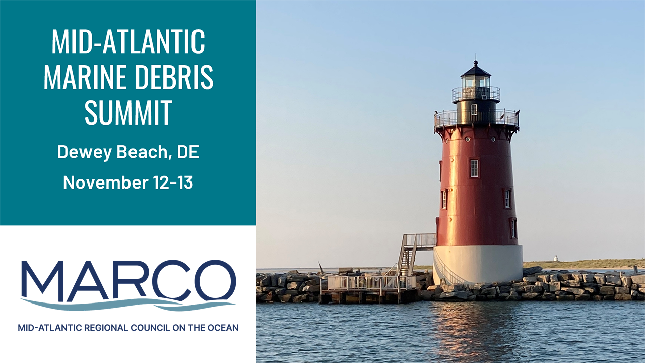 An image of a lighthouse with text reading Mid'Atlantic Marine Debris Summit, Nov. 12-13, Mid-Atlantic Regional Council on the Ocean